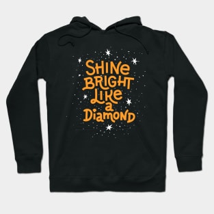 Shine bright like a Diamond Hoodie